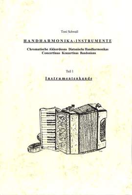 Schwall, T: Handharmonika Instrumente 1 Instrumentenkunde