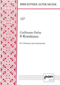 Dufay, G: 8 Rondeaux a 3