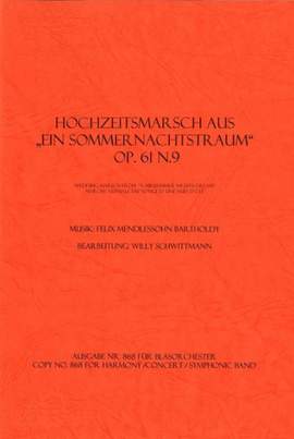 Mendelssohn Bartholdy, F: Hochzeitsmarsch op 61,9 (aus Sommernachtstraum) op. 61,9