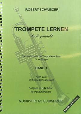 Schweizer, R: Trompete lernen leicht gemacht 1