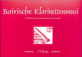 Edelmann, K: Bairische Klarinettenmusi