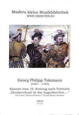 Telemann, G P: Kantate zum 16 Sonntag nach Trinitatis