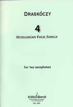 Draskoczy, L: 4 hungarian folk songs