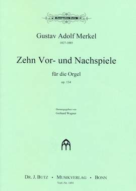 Merkel, G A: 10 Vor und Nachspiele op 134