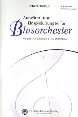 Pfortner, A: Aufwärm + Einspielübungen für Blasorchester