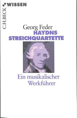 Feder, G: Haydns Streichquartette - ein musikalischer Werkführer