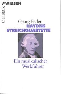 Feder, G: Haydns Streichquartette - ein musikalischer Werkführer