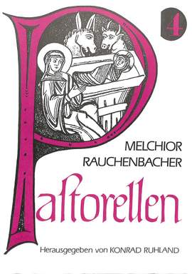 Rauchenbacher, M: Pastorellen 4 - aria pro adventu - o gnadenreiche Zeit