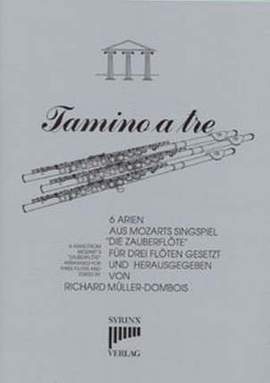 Mozart, W A: Tamino a tre - 6 Arien aus Zauberflöte