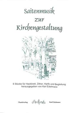 Edelmann, K: Saitenmusik zur Kirchengestaltung