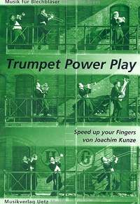 Kunze, J: Trumpet power play - speed up your fingers