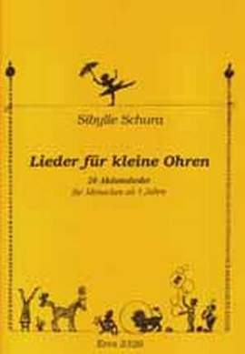 Schura, S: Lieder für kleine Ohren