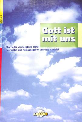 Fietz, S: Gott ist mit uns 1 - Chorliederbuch