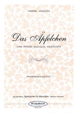 Mouline, A: Das Äpfelchen + andere russische Volkslieder