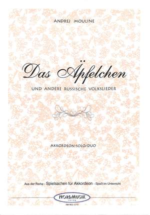 Mouline, A: Das Äpfelchen + andere russische Volkslieder