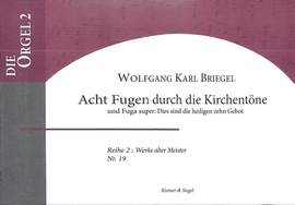 Briegel, W C: 8 Fugen durch die Kirchentöne