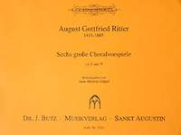 Ritter, A G: 6 Choralvorspiele op 8 / 9