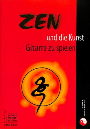 Göhringer, M: Zen und die Kunst Gitarre zu spielen