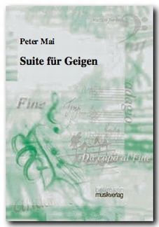Mai, P: Suite für Geigen