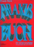 Rich, F: Praxisbuch für Gitarristen