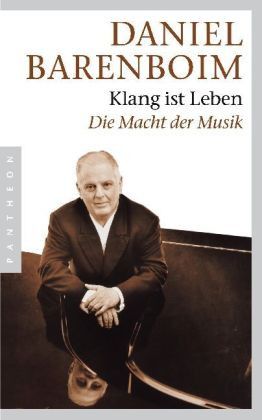 Barenboim, D: Klang ist Leben - die Macht der Musik