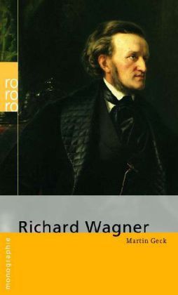 Geck, M: Richard Wagner Monographie