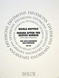 Matteis, N: Ground after the scotch humour + other divisions