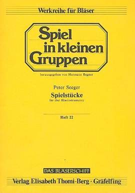 Seeger, P: Spielstücke für 3 Blasinstrumente 22