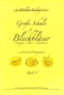 Weingärtner, F: Grosse Schule für Blechbläser 1