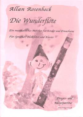 Rosenheck, A: Die Wunderflöte