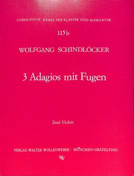 Schindlöcker, W: 3 Adagios + Fugen