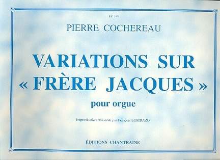 Cochereau, P: Variations sur Frere Jacques