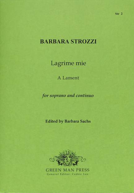 Strozzi, B: Lagrime mie - a Lament