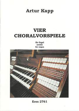 Kapp, A: 4 Choralvorspiele