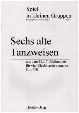 Ulf, O: 6 alte Tanzweisen aus dem 16 + 17 Jahrhundert