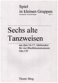 Ulf, O: 6 alte Tanzweisen aus dem 16 + 17 Jahrhundert