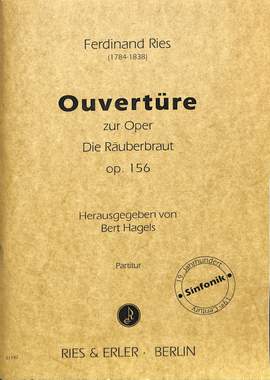 Ries, F: Die Räuberbraut op 156 - Ouvertüre