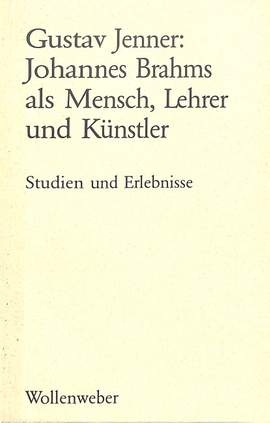 Jenner, C U G: Johannes Brahms als Mensch Lehrer und Künstler