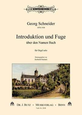 Schneider, G A: Introduction + Fuge über den Namen Bach