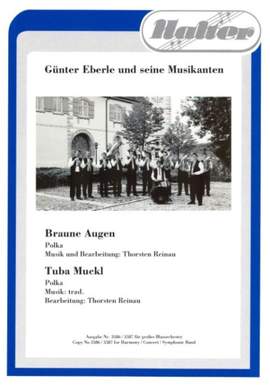 Braune Augen + Tuba Muckl