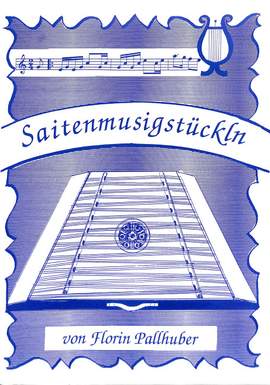 Pallhuber, F: Saitenmusikstückln 1