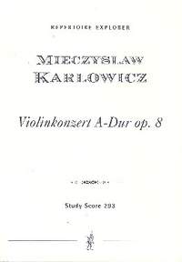 KARLOWICZ, M: Konzert A-Dur op 8