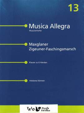 Reiser, T: Maxglaner Zigeunermarsch 13