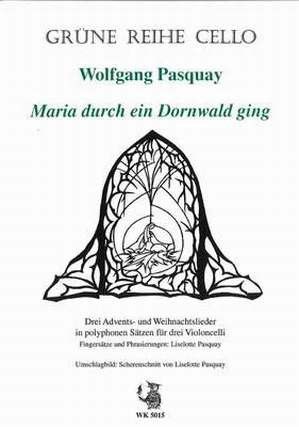 Maria durch ein Dornwald ging