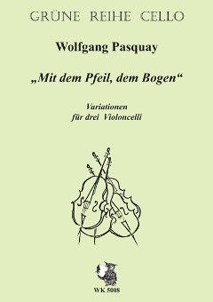 Pasquay, W: Mit dem Pfeil dem Bogen (Variationen)