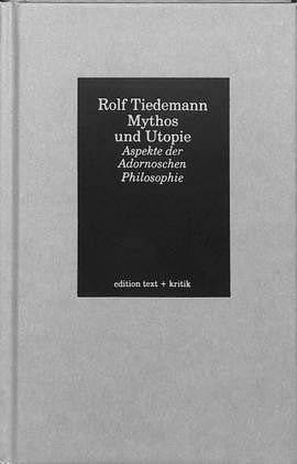 Tiedemann, R: Mythos und Utopie