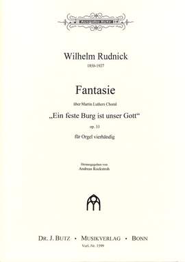 Rudnick, W: Fantasie Ein feste Burg ist unser Gott (Luther)