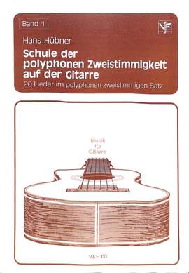 Hübner, H: Schule der polyphonen Zweistimmigkeit auf der Gitarre 1