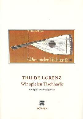 Lorenz, T: Wir spielen Tischharfe