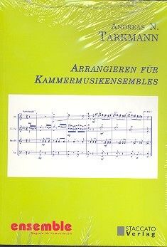 Tarkmann, A N: Arrangieren fuer Kammerensembles